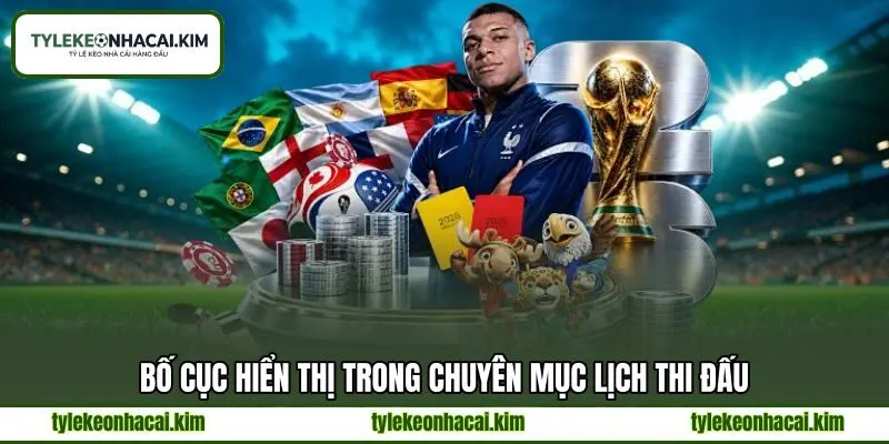 Bố cục hiển thị trong chuyên mục lịch thi đấu Bố cục hiển thị trong chuyên mục lịch thi đấu