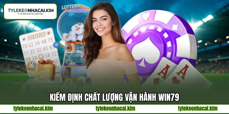 Kiểm định chất lượng vận hành WIN79