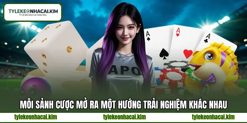 Mỗi sảnh cược mở ra một hướng trải nghiệm khác nhau Mỗi sảnh cược mở ra một hướng trải nghiệm khác nhau