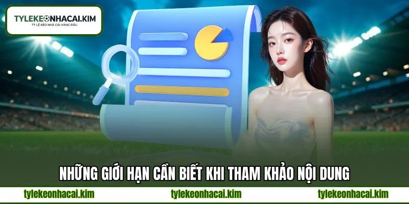 Những giới hạn cần biết khi tham khảo nội dung Những giới hạn cần biết khi tham khảo nội dung