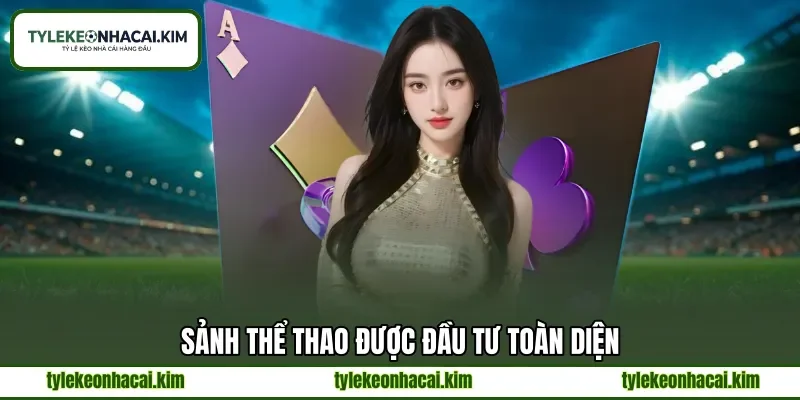 Sảnh thể thao được đầu tư toàn diện Sảnh thể thao được đầu tư toàn diện