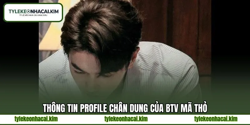 Thông tin profile chân dung của BTV Mã Thỏ Thông tin profile chân dung của BTV Mã Thỏ