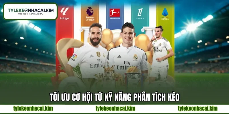 Tối ưu cơ hội từ kỹ năng phân tích kèo Tối ưu cơ hội từ kỹ năng phân tích kèo