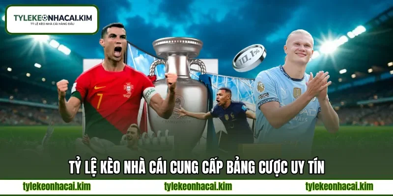 Tỷ lệ kèo nhà cái cung cấp bảng cược uy tín Tỷ lệ kèo nhà cái cung cấp bảng cược uy tín