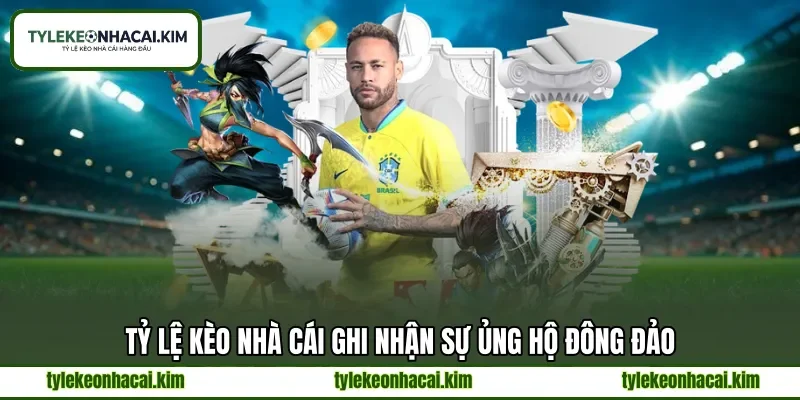 Tỷ lệ kèo nhà cái ghi nhận sự ủng hộ đông đảo Tỷ lệ kèo nhà cái ghi nhận sự ủng hộ đông đảo